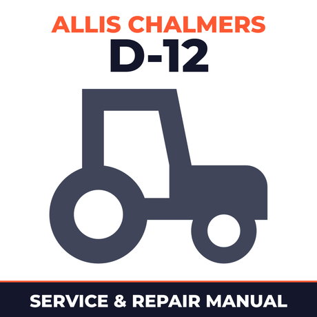 Allis Chalmers D-12 series 3 Tractor Service & Repair Manual