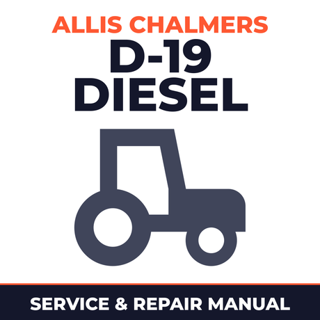 Allis Chalmers D-19 Diesel Tractor Service & Repair Manual