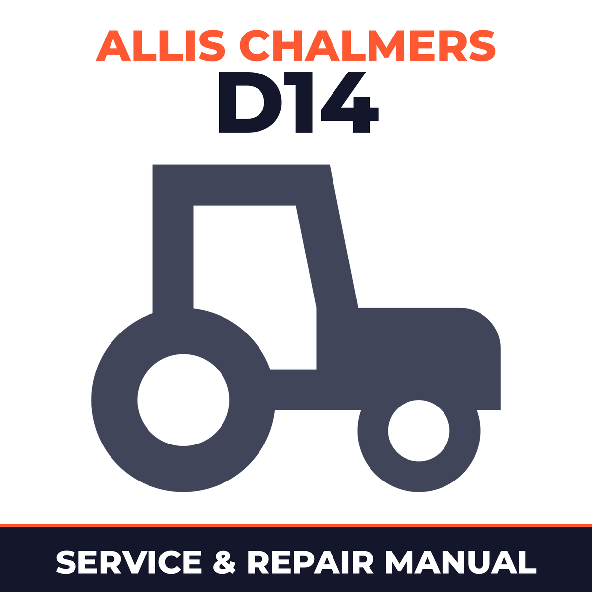 Allis Chalmers D14 Tractor Service & Repair Manual