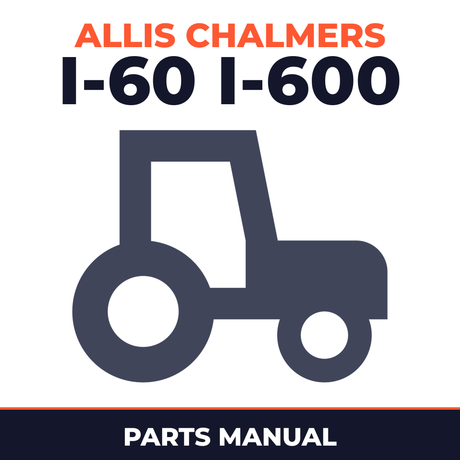 Allis Chalmers I-60 I-600 Industrial Tractors Parts Manual