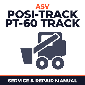 ASV Posi-Track PT-60 Track Loader Service Repair Manual