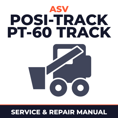 ASV Posi-Track PT-60 Track Loader Service Repair Manual