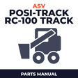 ASV Posi-Track RC-100 Track Loader Master Parts Manual