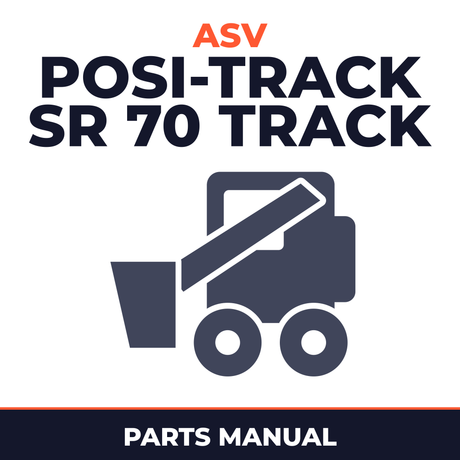 ASV Posi-Track SR 70 Track Loader Master Parts Manual