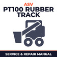 ASV PT100 Rubber Track Loader Service Repair Manual