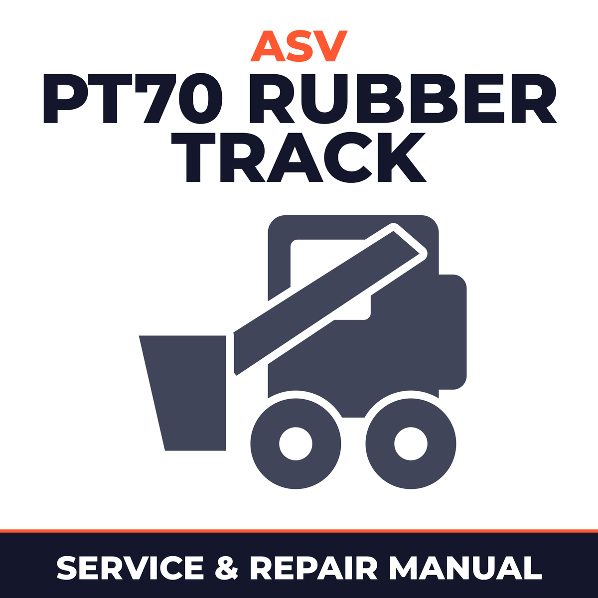 ASV PT70 RUBBER TRACK Loader Workshop Manual