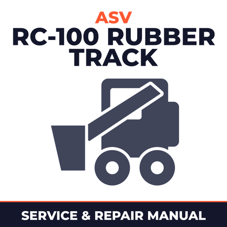 ASV RC-100 Rubber Track Loader Service Repair Manual