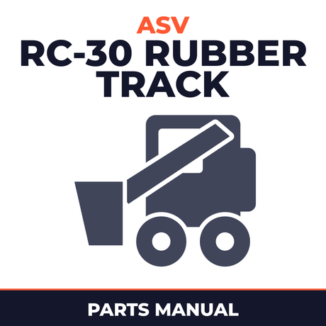ASV RC-30 Rubber Track Loader Master Parts Manual