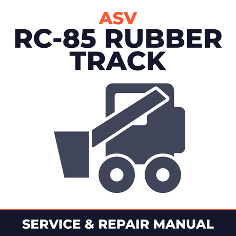ASV RC-85 Rubber Track Loader Service Manual