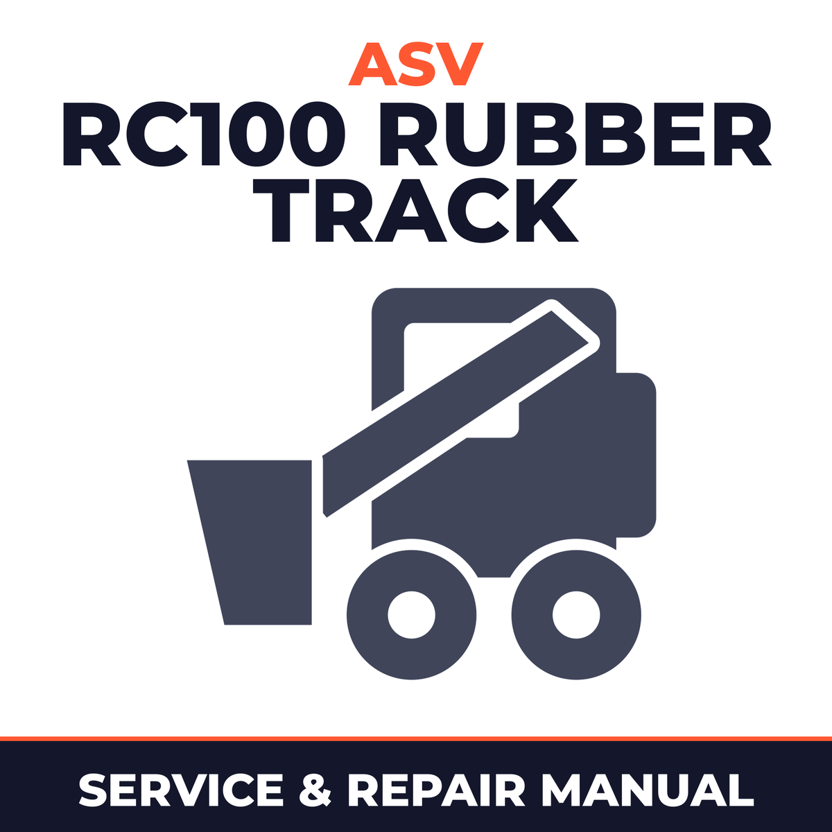 ASV RC100 RUBBER TRACK Loader Workshop Manual