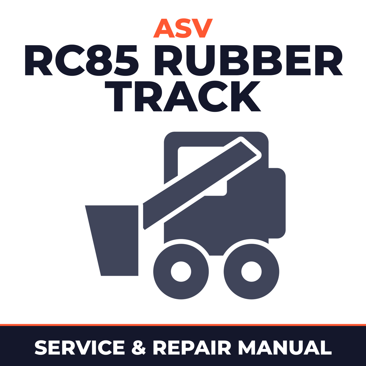 ASV RC85 RUBBER TRACK Loader Workshop Manual