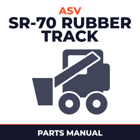 ASV SR-70 Rubber Track Loader Master Parts Manual