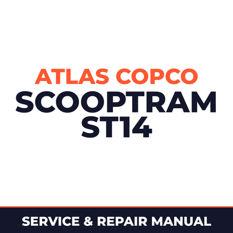 ATLAS COPCO SCOOPTRAM ST14 Workshop Repair MAUAL