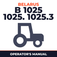 Belarus b 1025 1025. 1025.3 Tractor Operator's Manual