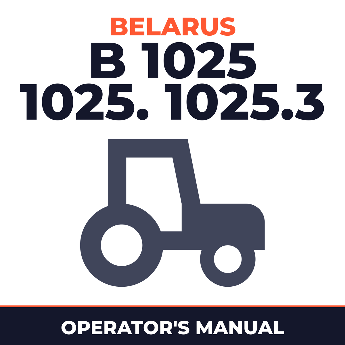Belarus b 1025 1025. 1025.3 Tractor Operator's Manual