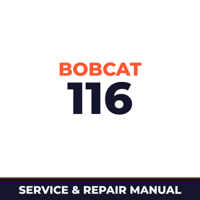 Bobcat 116 Factory Service & Work Shop Manual