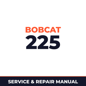 Bobcat 225 Factory Service & Work Shop Manual