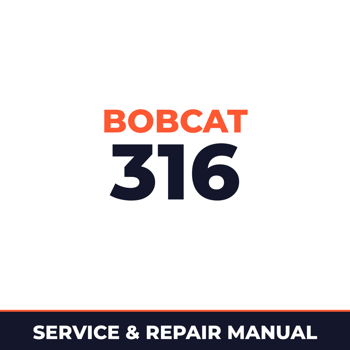 Bobcat 316 Factory Service & Work Shop Manual