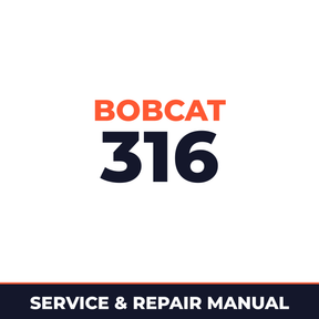 Bobcat 316 Factory Service & Work Shop Manual