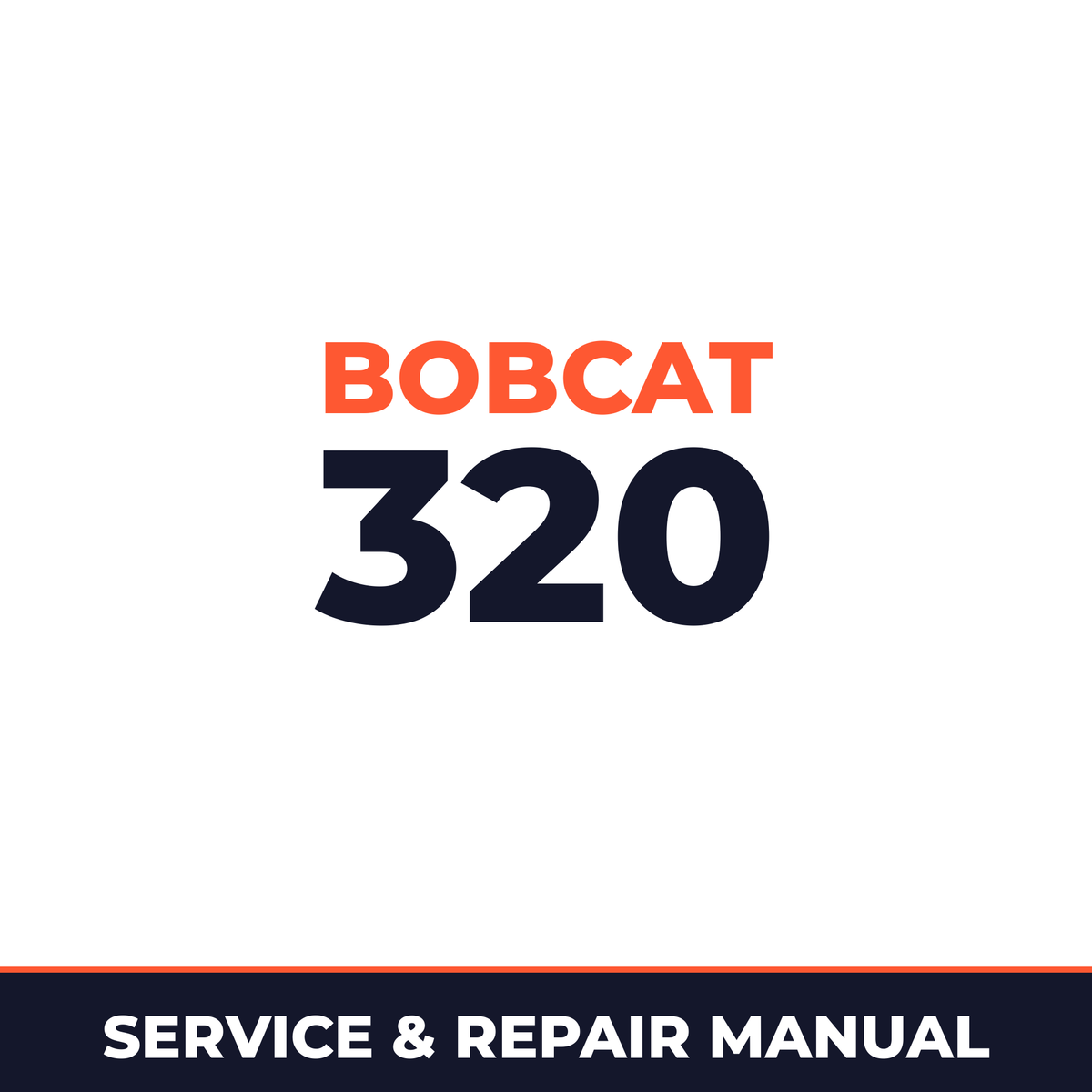 Bobcat 320 Factory Service & Work Shop Manual
