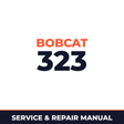 Bobcat 323 Factory Service & Work Shop Manual