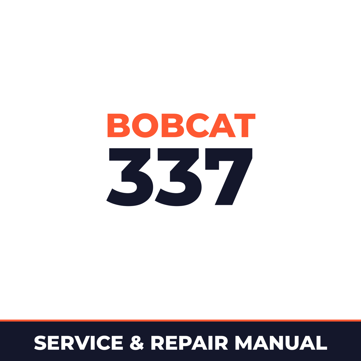 Bobcat 337 Factory Service & Work Shop Manual