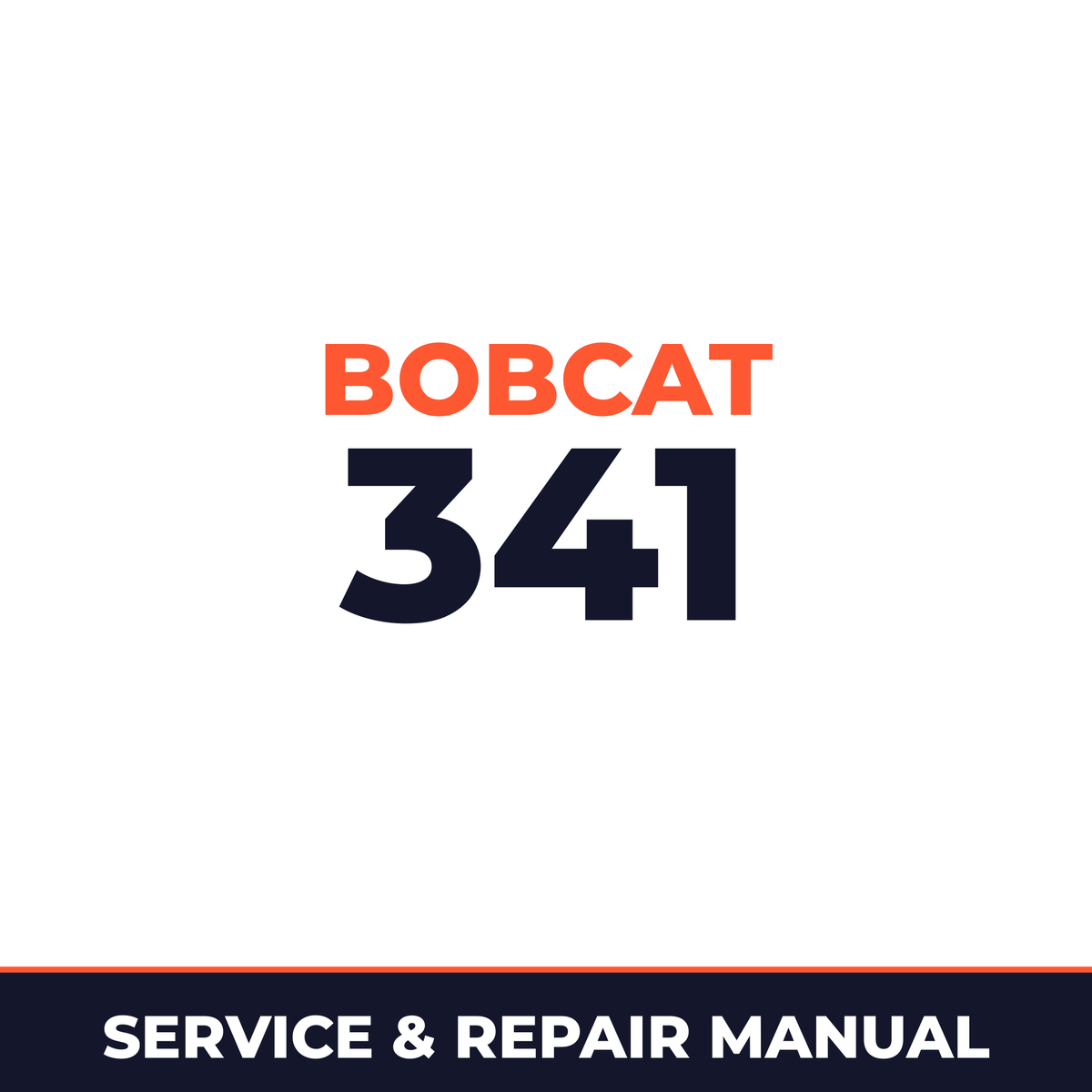 Bobcat 341 Factory Service & Work Shop Manual