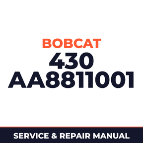 Bobcat 430 AA8811001+ Factory Service & Work Shop Manual