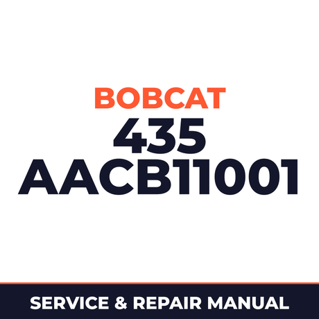 Bobcat 435 AACB11001+ Factory Service & Work Shop Manual