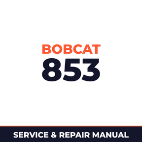 Bobcat 853 510375001 + Factory Service & Work Shop Manual