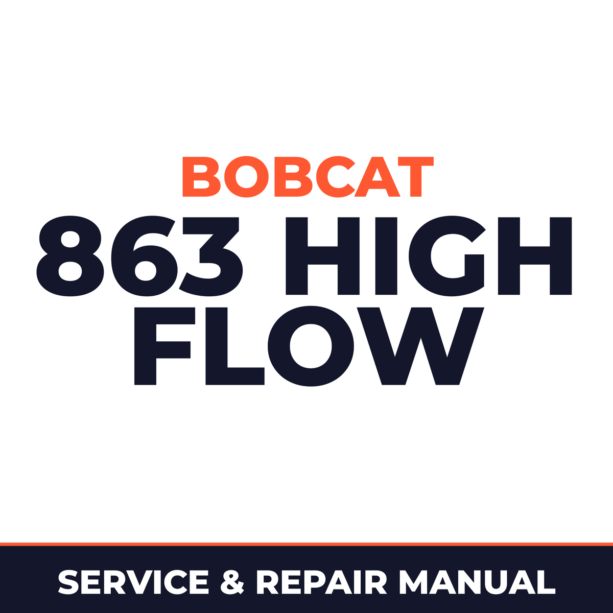 Bobcat 863 High Flow 514511001-514524999 Factory Service & Work Shop Manual