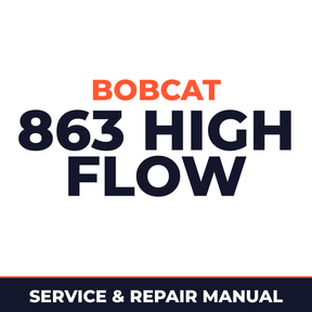 Bobcat 863 High Flow 514511001-514524999 Factory Service & Work Shop Manual