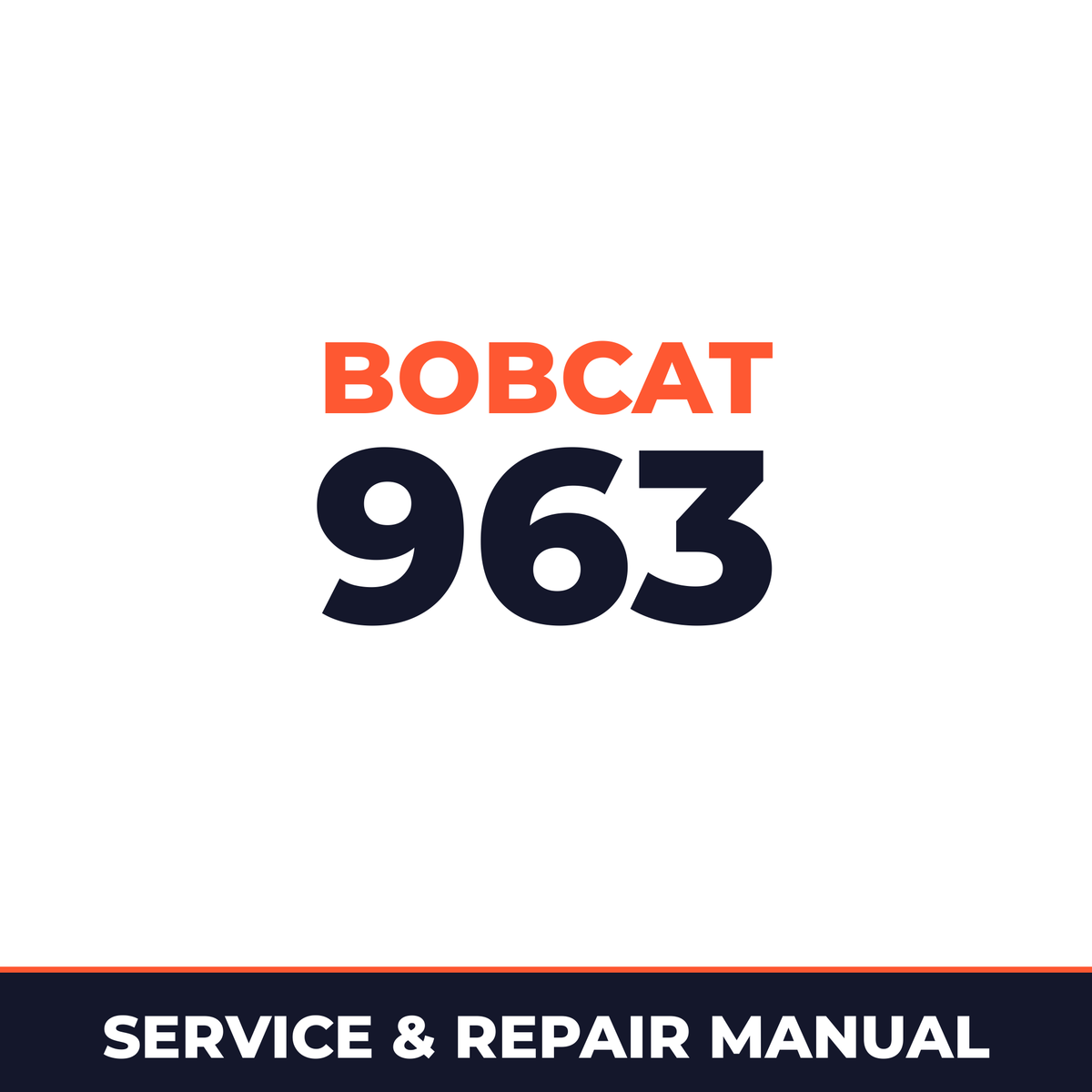 Bobcat 963 562215001 + Factory Service & Work Shop Manual