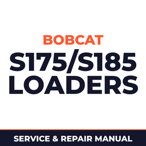 Bobcat S175/S185 Loaders OEM Service & Repair Manual