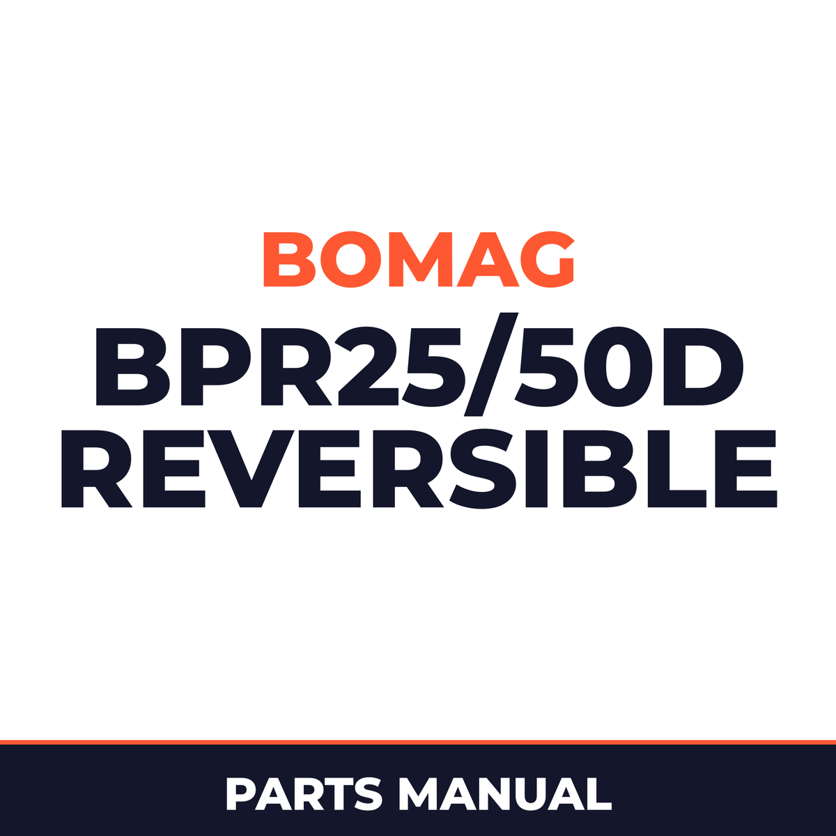 Bomag BPR25/50D Reversible VIBRATORY PLATES Service Parts Catalogue Manual SN101690491001-101690491270