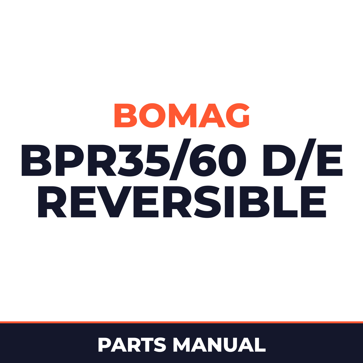 Bomag BPR35/60 D/E Reversible VIBRATORY PLATES Service Parts Catalogue Manual SN101692221001-101692221224