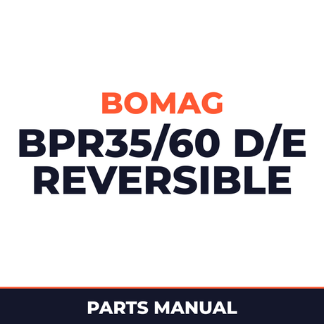 Bomag BPR35/60 D/E Reversible VIBRATORY PLATES Service Parts Catalogue Manual SN101692221001-101692221224