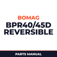 Bomag BPR40/45D Reversible VIBRATORY PLATES Service Parts Catalogue Manual SN101680610101-101680612137