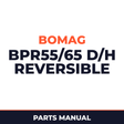 Bomag BPR55/65 D/H Reversible VIBRATORY PLATES Service Parts Catalogue Manual SN101692151001-101692151138