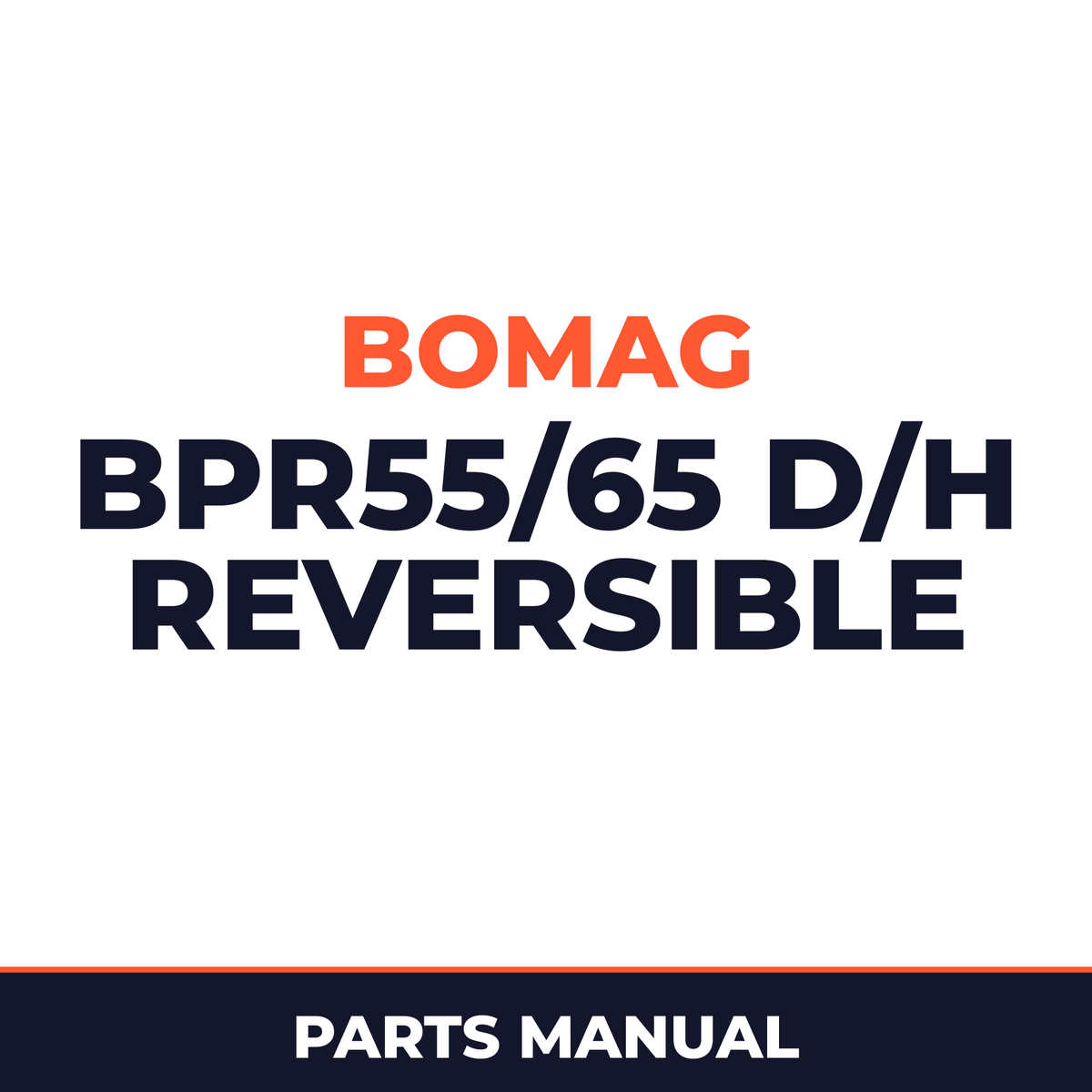 Bomag BPR55/65 D/H Reversible VIBRATORY PLATES Service Parts Catalogue Manual SN101692151001-101692151138