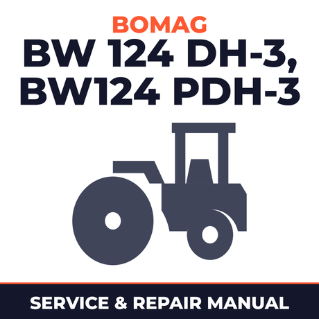 Bomag BW 124 DH-3, BW124 PDH-3 Single Drum Roller Workshop Service Training Repair Manual