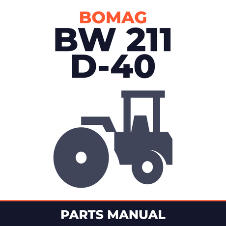 Bomag BW 211 D-40 Single drum vibratory rollers Service Parts Catalogue Manual SN901583251001 - 901583259999