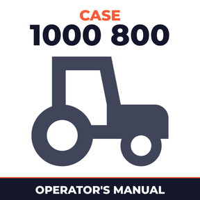 Case 1000 800 Tractor Operator's Manual