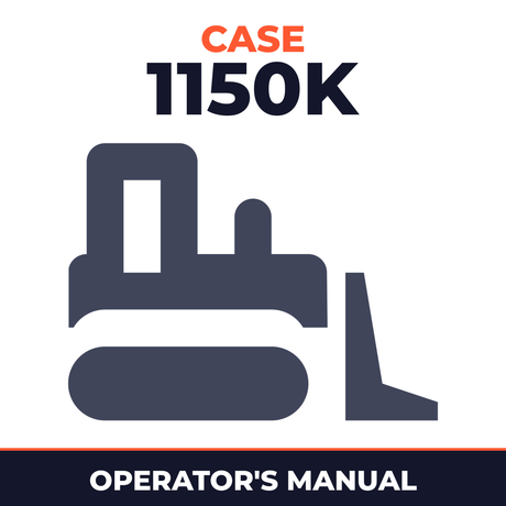 Case 1150K Series 3 Crawler Operators Owner Instruction Manual - IMPROVED