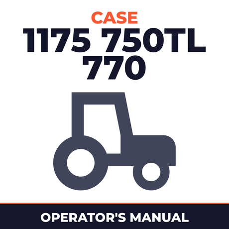 Case 1175 750TL 770 Tractor Operator's Manual