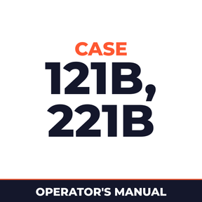 Case 121B, 221B Operators Manual