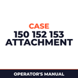 Case 150 152 153 Attachment Operator's Manual