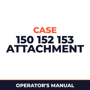 Case 150 152 153 Attachment Operator's Manual