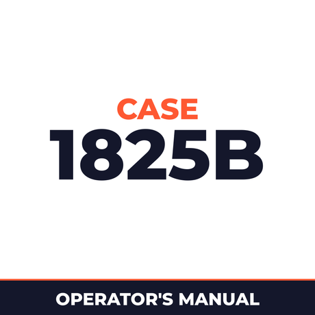 Case 1825B Operators Manual