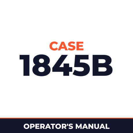 Case 1845B Operators Manual